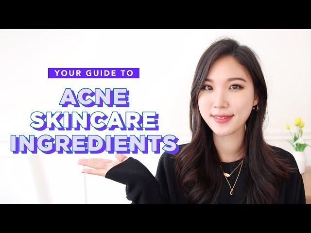 MUST KNOW Acne Treatment Ingredients • Acne Skincare 101