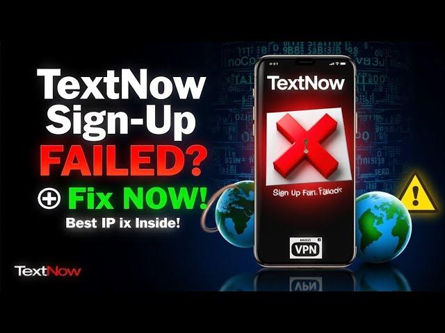 How to Create a TextNow Account | Best IP to Use for TextNow