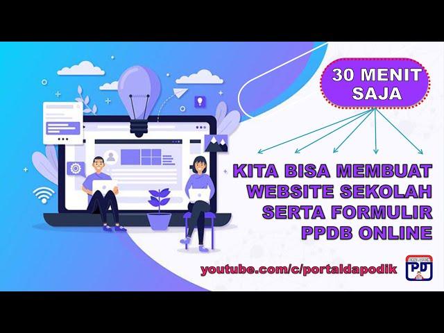 30 MENIT SAJA, KITA BISA MEMBUAT WEBSITE SEKOLAH SERTA FORMULIR PPDB ONLINE (GRATIS)