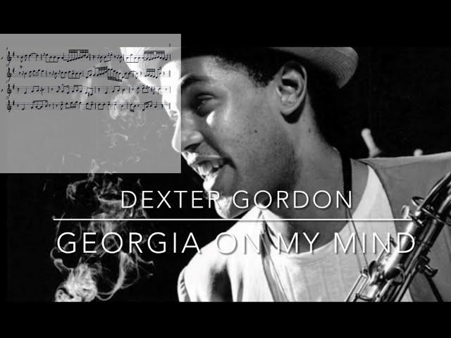 Dexter Gordon - Georgia On My Mind - Full solo Transcription to order in description - Play- Along