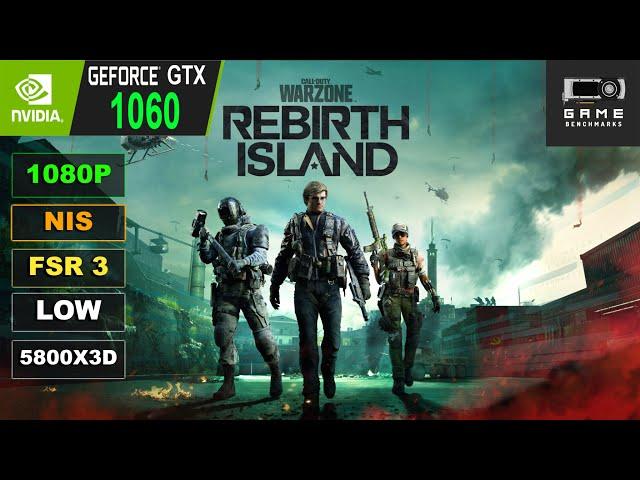 GTX 1060 | Warzone Rebirth Performance Review 2024 1080P | NIS, FSR