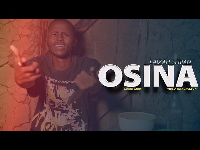 LAIZAH SERIAN - OSINA(OFFICIAL 4K VIDEO)(sms SKIZA 7472188 to 811)