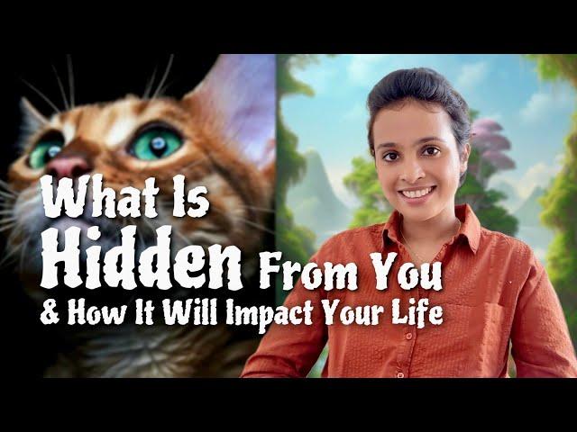 What Is Hidden From You? What You Don't See Coming & How It Will Impact Your LifeAstrotarot