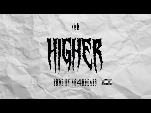 Yuu - „Higher“ (prod by no4hbeats)