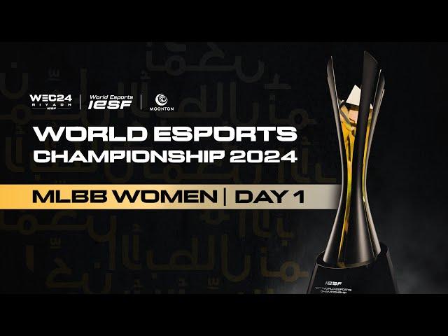  LIVE | IESF WEC 2024 | MLBB WOMEN DAY 1 | English