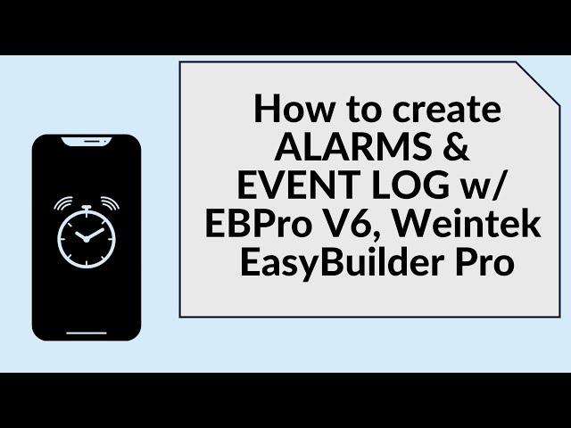 How to create ALARMS & EVENT LOG w/ EBPro V6, Weintek EasyBuilder Pro