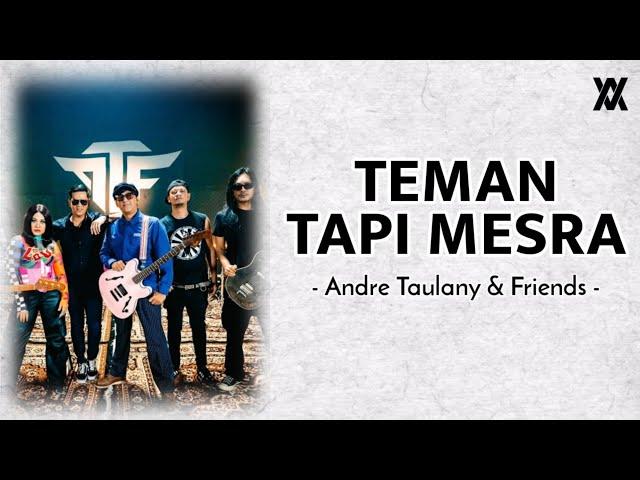 Teman Tapi Mesra - Andre Taulany & Friends || Lirik