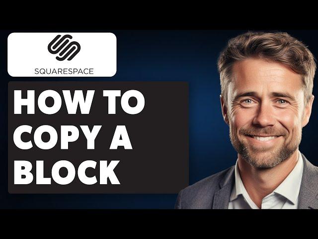 How to Copy a Block in Squarespace (Full 2024 Guide)