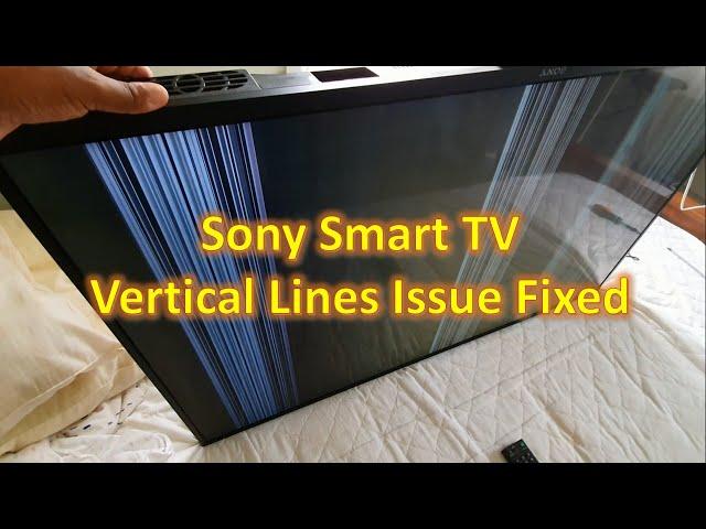 Sony Smart TV Vertical Lines Issue Fixed