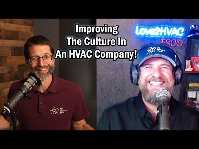 How is the CULTURE in Your HVAC Company? Important Topics for both Owners/Managers and Technicians!