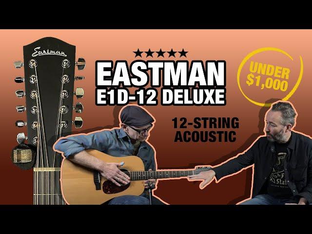 Best 12-String Under $1,000 – Eastman E1D-12 Deluxe