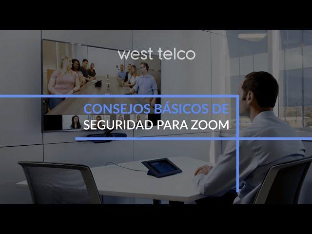 Consejos Básicos de Seguridad para Zoom