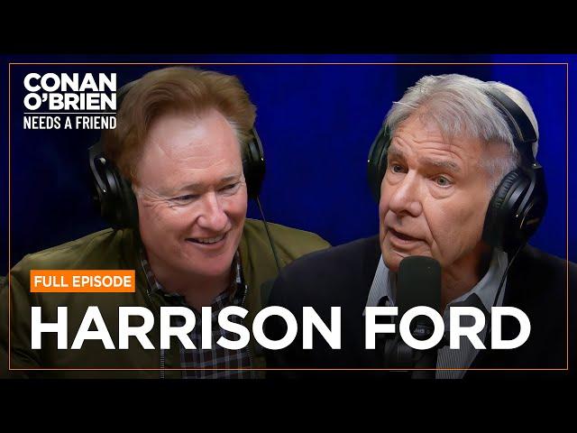 Harrison Ford [FULL EPISODE] | Conan O'Brien Needs A Friend