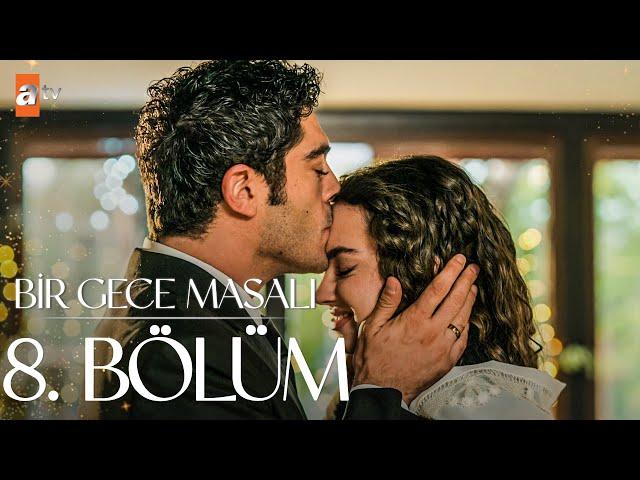 Bir Gece Masalı 8. Bölüm @atvturkiye