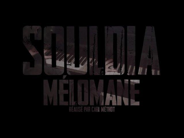 Souldia - Mélomane // Vidéoclip officiel