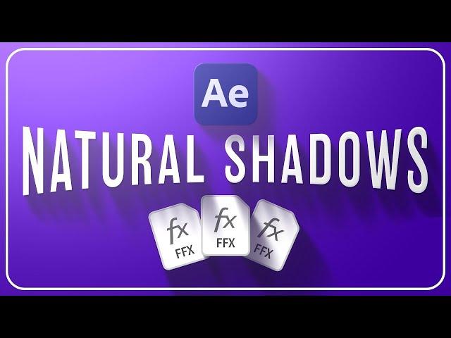 Natural Shadows /// After Effects Tutorial + FREE presets!