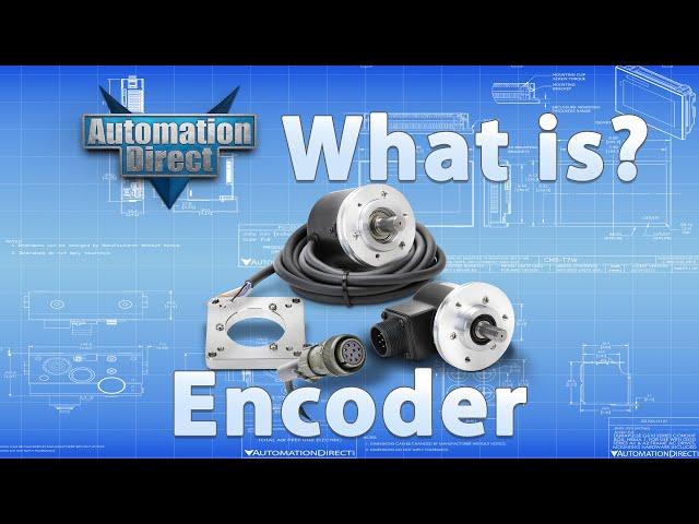 What Is An Encoder? From AutomationDirect