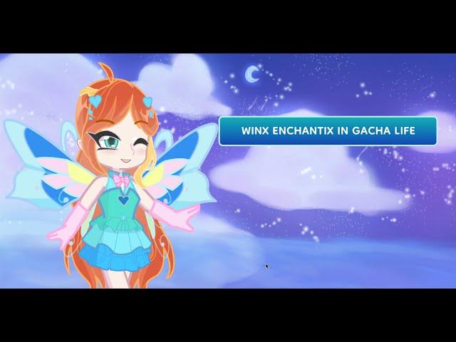 Winx Enchantix in Gacha Life 2 (and Roxy)