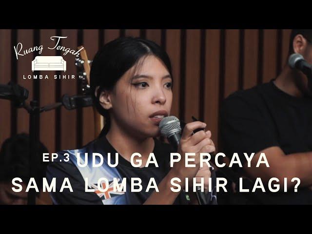 UDU GAK PERCAYA LOMBA SIHIR LAGI? | Ruang Tengah Lomba Sihir (Ep.3)