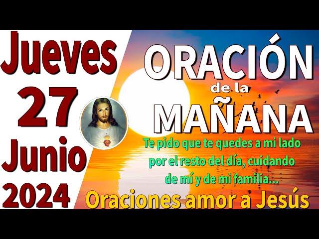 oración de la mañana del día Jueves 27 de Junio de 2024 - Gálatas 5:6