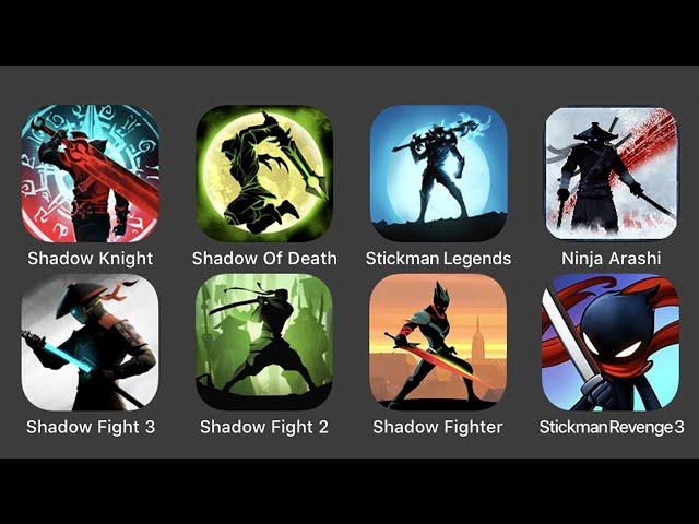 Shadow Knight, Shadow Of Death, Stickman Legends, Ninja Arashi, Shadow Fight 3, Shadow Fight 2...