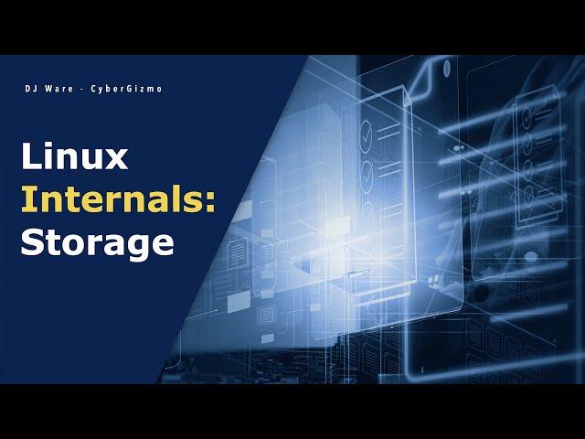 Linux Internals: Storage