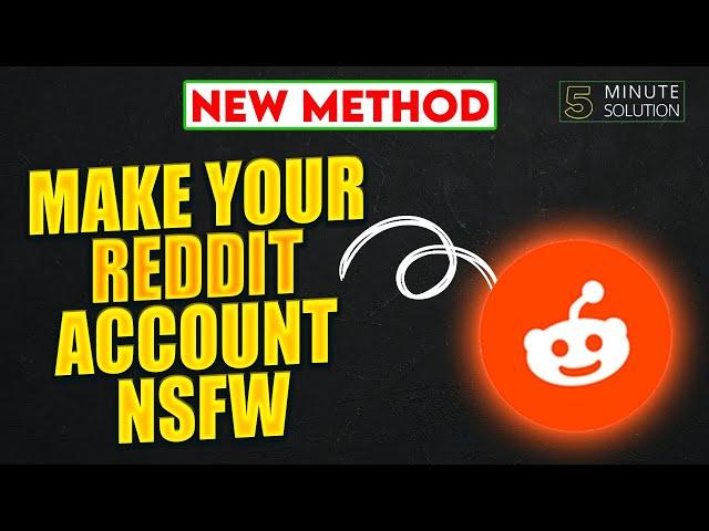 How to make your Reddit account NSFW 2024