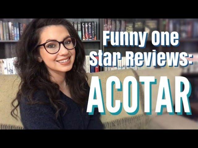 FUNNY ONE STAR REVIEWS: ACOTAR