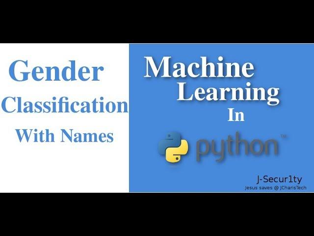 How to Classify Gender Using Names With Machine Learning in Python