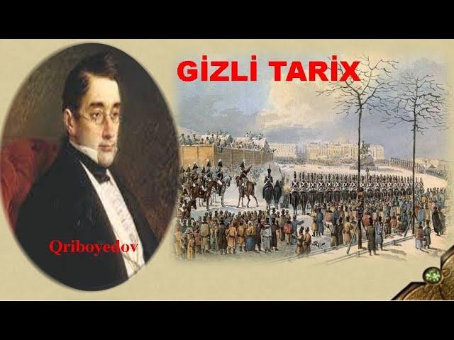 Rus səfiri Qriboyedovu Tehranda kimlər niyə öldürdü? - GİZLİ TARİX