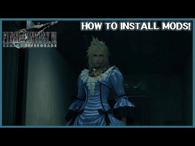 How to install mods - Final Fantasy 7 Remake PC