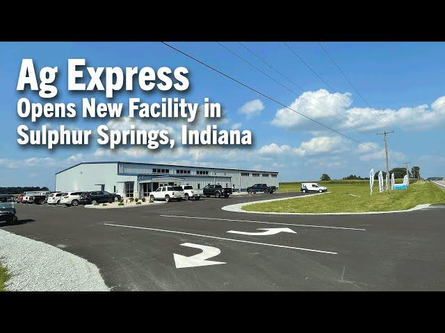 Ag Express Opens New Facility in Sulphur Springs, Indiana