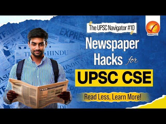 How Toppers Read Newspapers for UPSC CSE? Learn Their Secrets! | Vajiram And Ravi