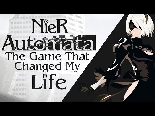 Nier Automata, The Game That Changed My Life