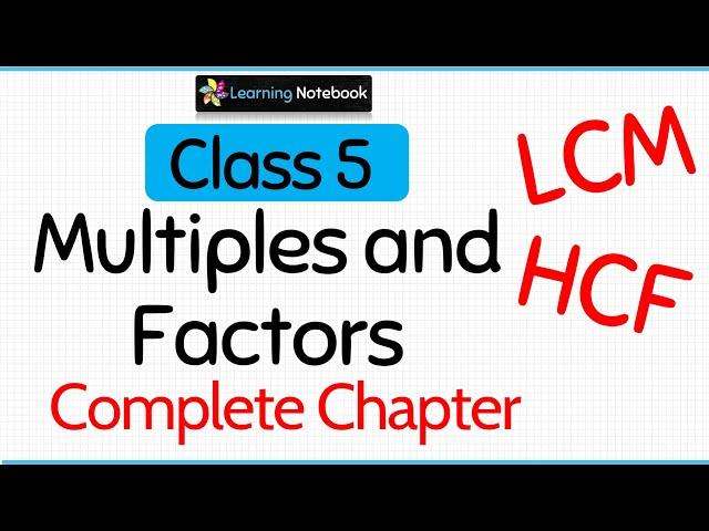 Class 5 Multiples and Factors (Complete Chapter)