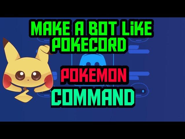 How to make a bot like pokecord | Pokemon command