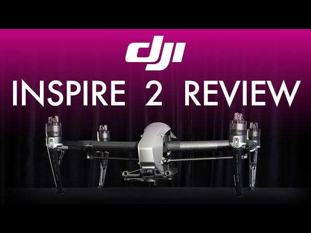 DJI Inspire 2 Review and Tough Testing