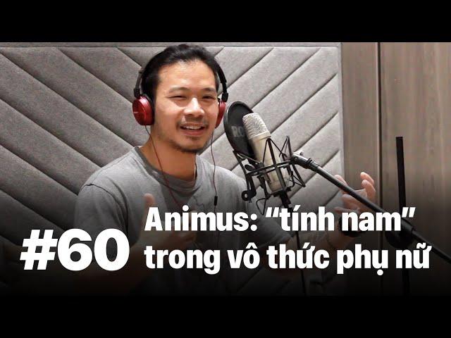 #60 – Animus: tính nam trong vô thức nữ