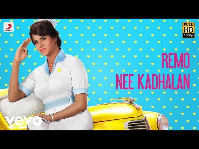 Remo - Remo Nee Kadhalan Video | Sivakarthikeyan | Anirudh Ravichander
