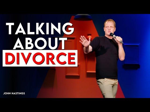 Attempting to Talk About Divorce | John Hastings Comedy