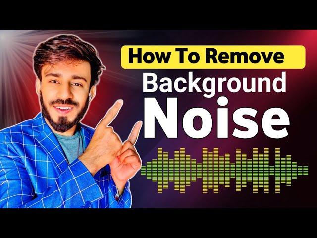 How To Remove Background Noise in Video 2024 | Video Se Background Noise Kaise Hataye?