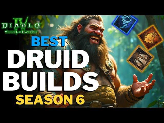 Diablo 4 - TOP 3 Druid Builds for Season 6