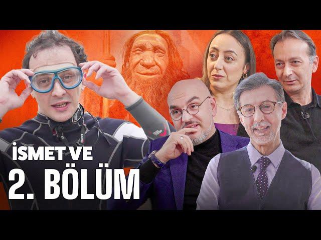 İsmet Ve – Evrim & İnsan & Yoğurt & Çağ (2.Bölüm)