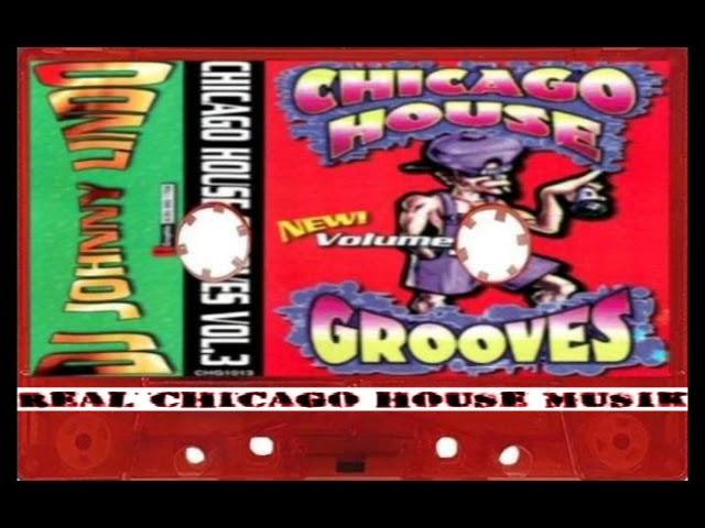 Chicago House Grooves 3 DJ Johnny Lindo