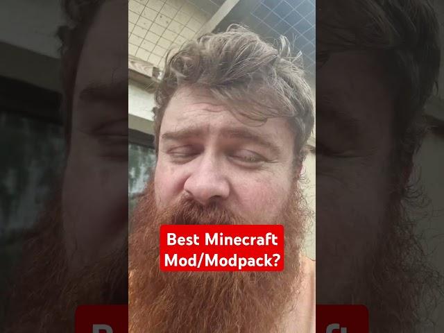 What is THE best Minecraft Mod/Modpack?