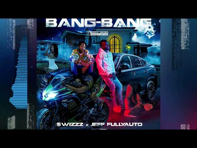 $wizzz X Jeff FullyAuto - BANG BANG (Oficial Audio)