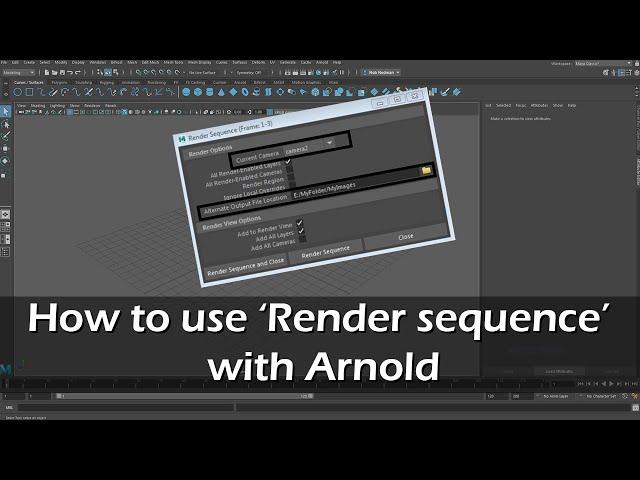 How to use 'Render Sequence' with Arnold in Maya | Intro to Maya 2020