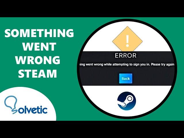 SOMETHING WENT WRONG STEAM  Full Guide