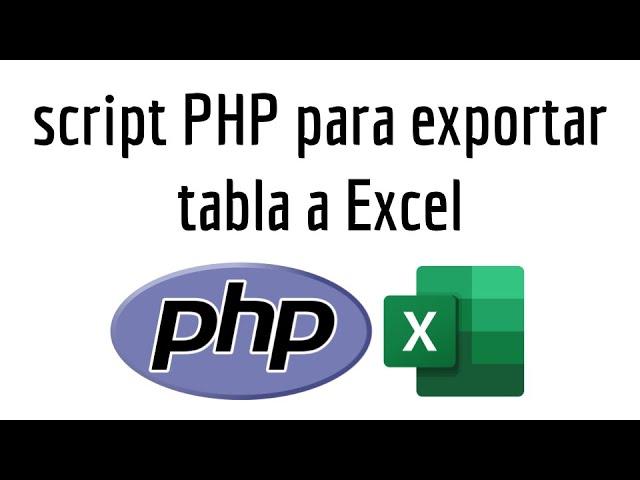 script PHP para exportar tabla a Excel