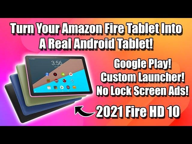 Easily Turn Your Fire Tablet Into A Real Android Tablet! HD10 HD7 HD8